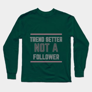 TREND SETTER BEST QUALITY TEE Long Sleeve T-Shirt